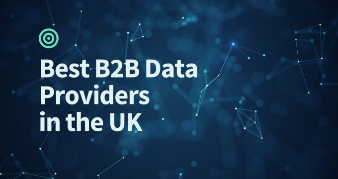 The 8 Best B2B Data Providers In The UK In 2024